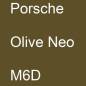 Preview: Porsche, Olive Neo, M6D.